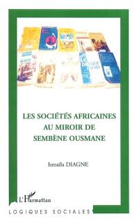 Les sociétés africaines au miroir de Sembène Ousmane