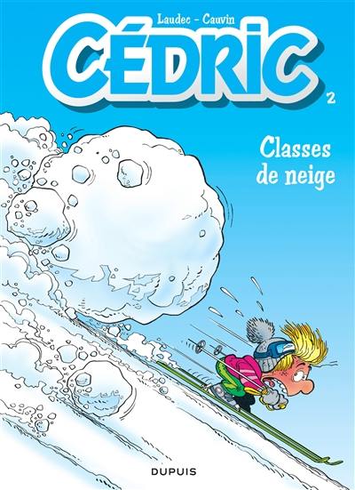 Cédric. Vol. 2. Classes de neige