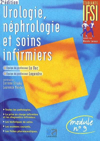 Urologie, néphrologie et soins infirmiers : équipes du Pr Le Duc et du Pr Legendre