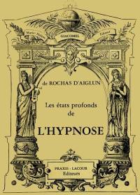 Les Etats profonds de l'hypnose