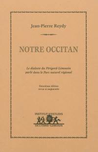 Notre occitan : le dialecte du Périgord-Limousin parlé dans le parc naturel régional