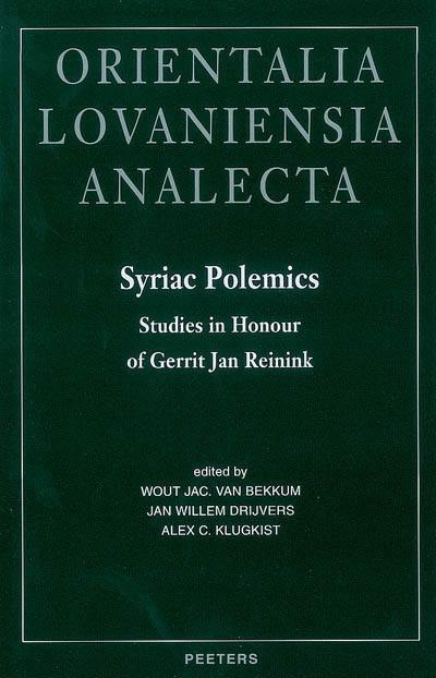 Syriac polemics : studies in honour of Gerrit Jan Reinink