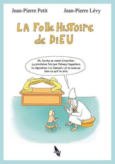 La folle histoire de Dieu