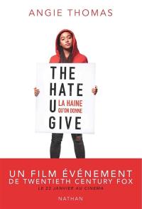 The hate U give. La haine qu'on donne