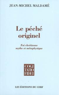 Le péché originel : foi chrétienne, mythe et métaphysique