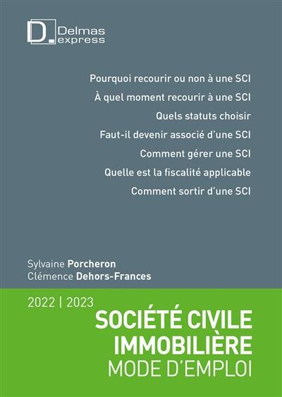 Société civile immobilière : mode d'emploi : 2022-2023