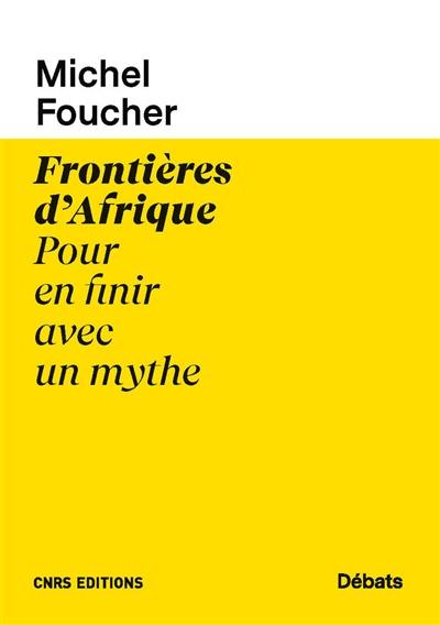 Frontières d'Afrique : pour en finir avec un mythe