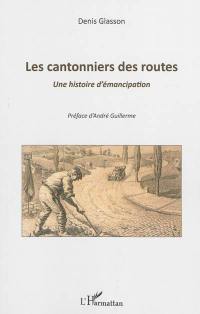 Les cantonniers des routes : une histoire d'émancipation