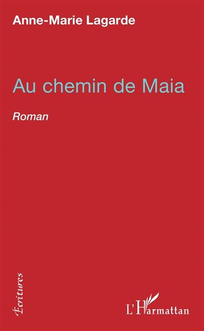 Au chemin de Maia