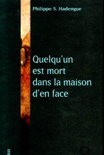 Quelqu'un est mort dans la maison d'en face