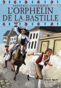 L'orphelin de la Bastille. Vol. 1