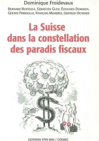 La Suisse dans la constellation des paradis fiscaux