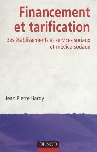 Financement et tarification des établissements et services sociaux et médico-sociaux