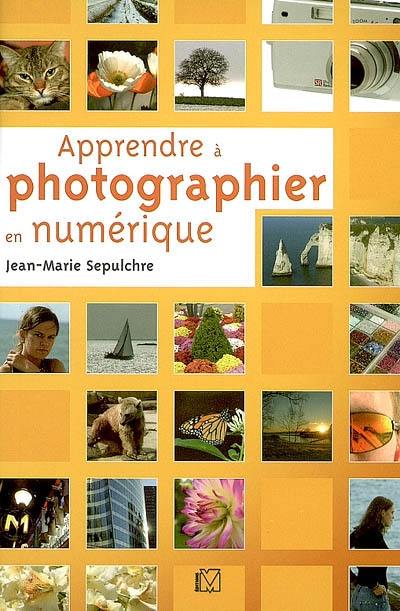 Apprendre à photographier en numérique