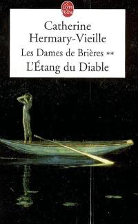 Les dames de Brières. Vol. 2. L'étang du diable