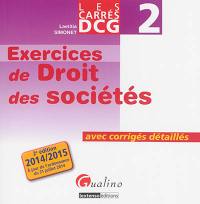 Exercices de droit des sociétés : avec corrigés détaillés : 2014-2015