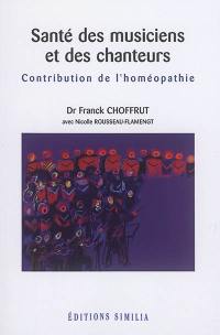 Santé des musiciens et des chanteurs : contribution de l'homéopathie