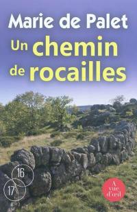 Un chemin de rocailles