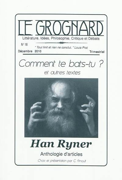 Grognard (Le), n° 16. Comment te bats-tu ? : et autres textes : anthologie d'articles