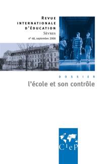 Revue internationale d'éducation, n° 48. L'école et son contrôle