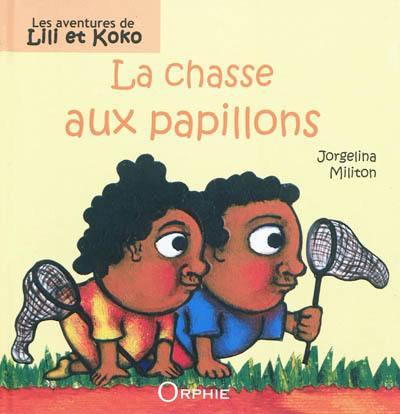 Les aventures de Lili et Koko. La chasse aux papillons