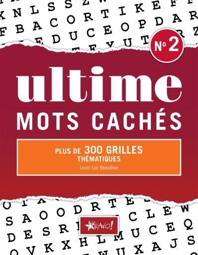 Ultime mots cachés. Vol. 2. plus de 300 grilles thématiques