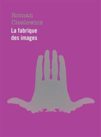 Roman Cieslewicz : la fabrique des images : exposition, Paris, Musée des arts décoratifs, du 3 mai au 23 septembre 2018