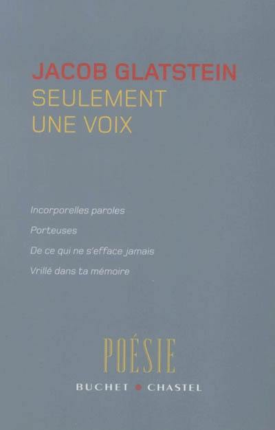 Seulement une voix : poèmes