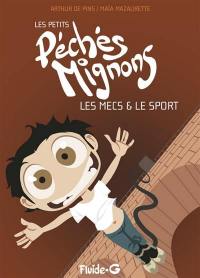 Les petits péchés mignons. Les mecs & le sport