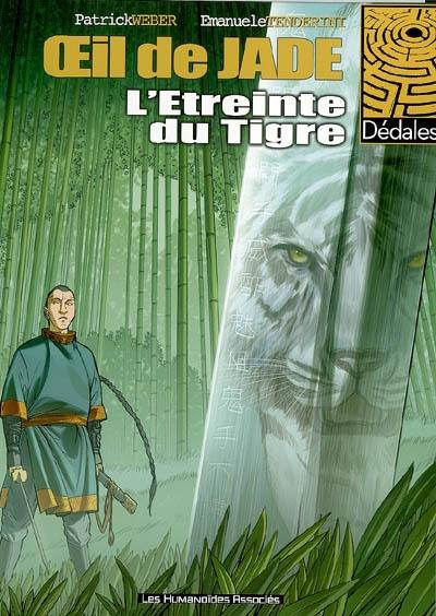 Oeil de jade. Vol. 2. L'étreinte du tigre