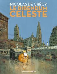 Le bibendum céleste : intégrale