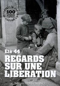 Regards sur une libération : été 44. An insight into the liberation