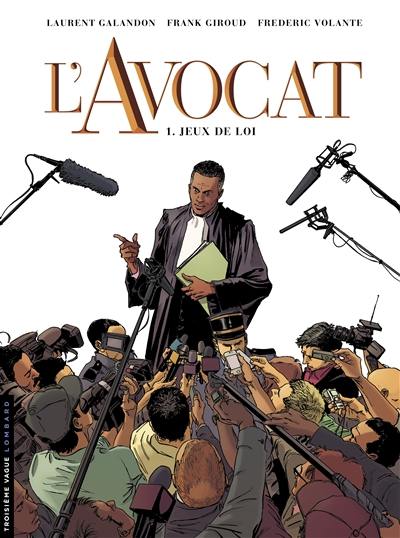 L'avocat. Vol. 1. Jeux de loi