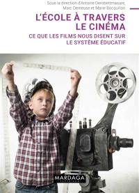 L'école à travers le cinéma : ce que les films nous disent sur le système éducatif