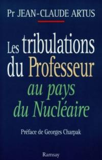 Les tribulations du professeur au pays du nucléaire