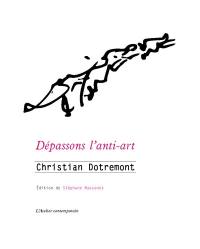 Dépassons l'anti-art