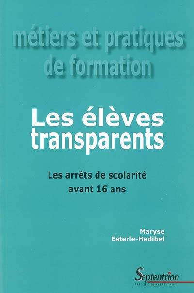 Les élèves transparents : les arrêts de scolarité avant 16 ans