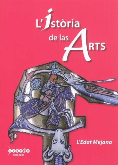 L'istoria de las arts : l'Edat Mejana