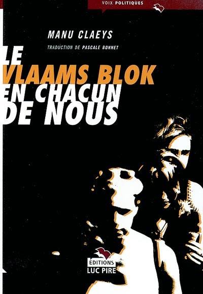 Le Vlaams blok en chacun de nous