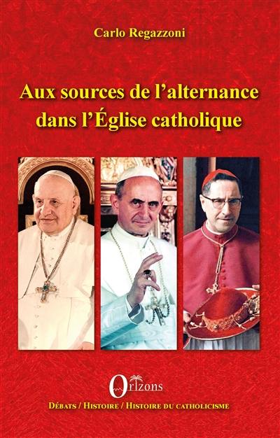 Aux sources de l'alternance dans l'Eglise catholique