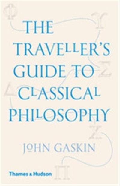 The Traveller´s Guide to Classical Philosophy (Paperback)