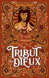 Le tribut des Dieux. Vol. 2. Tahirah