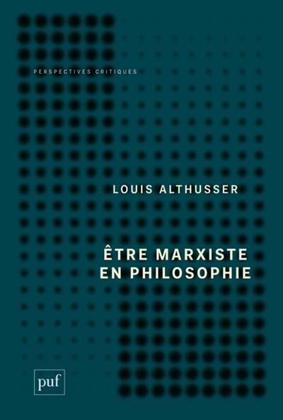 Etre marxiste en philosophie