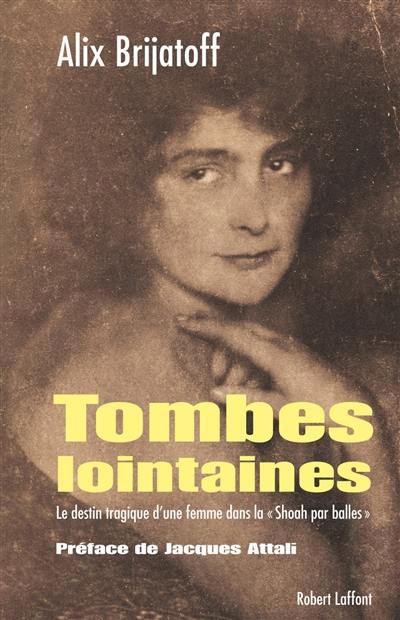 Tombes lointaines : le destin tragique d'une femme dans la Shoah par balles