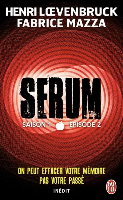 Sérum : saison 1. Vol. 2 Sérum : saison 1. Vol. 2