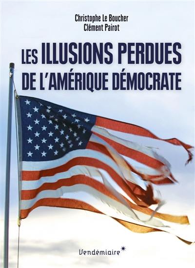 Les illusions perdues de l'Amérique démocrate