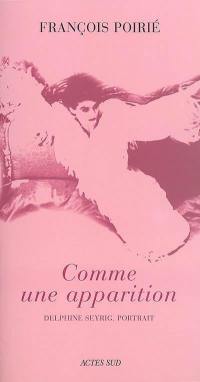 Comme une apparition : Delphine Seyrig, portrait