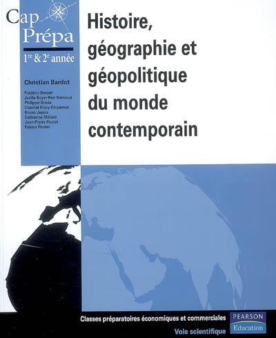 Histoire, géographie et géopolitique du monde contemporain : 1re & 2e années classes préparatoires économiques et commerciales, voie scientifique