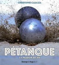 Pétanque : la passion du jeu