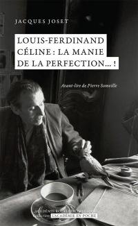 Louis-Ferdinand Céline : la manie de la perfection... !